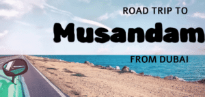 Musandam trip from Dubai by car