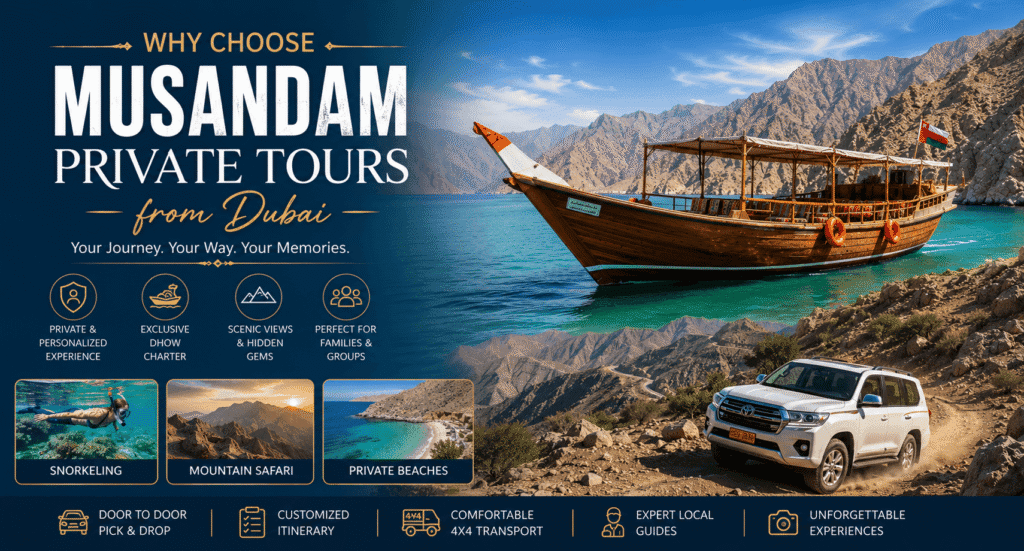 Why Choose Musandam Private Tours from Dubai