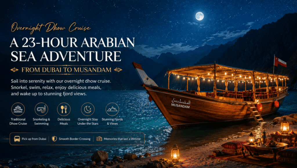 Khasab overnight dhow cruise from Dubai and UAE