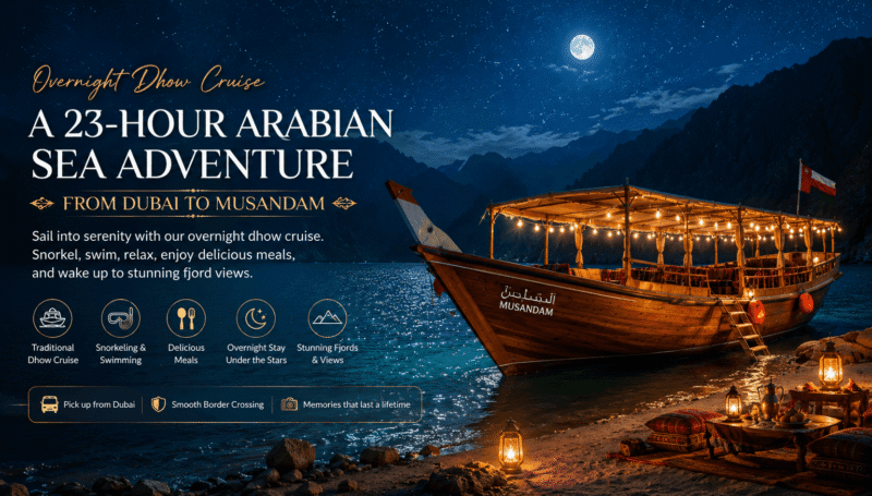 Khasab overnight dhow cruise from Dubai and UAE